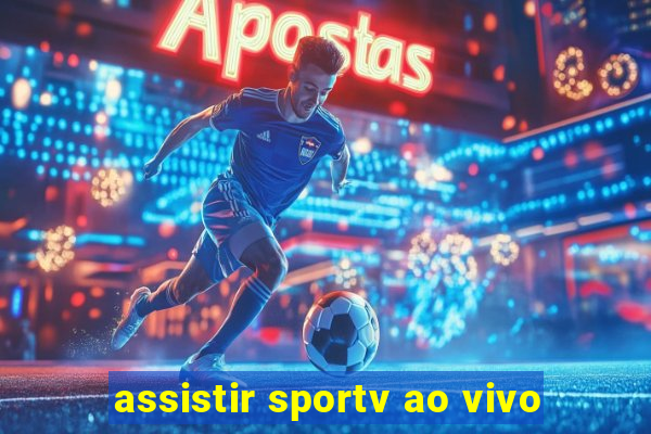 assistir sportv ao vivo