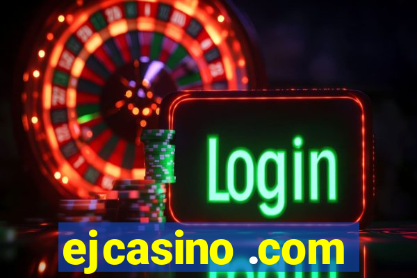 ejcasino .com