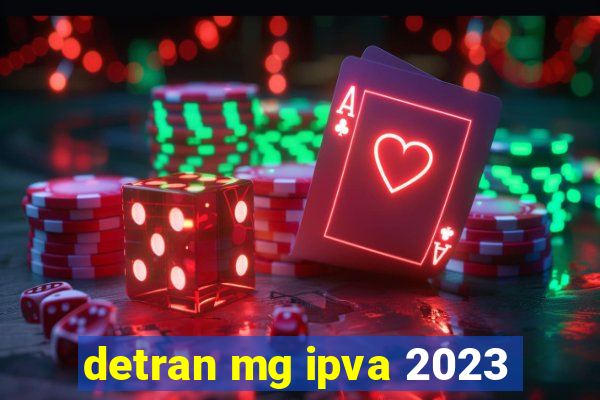 detran mg ipva 2023