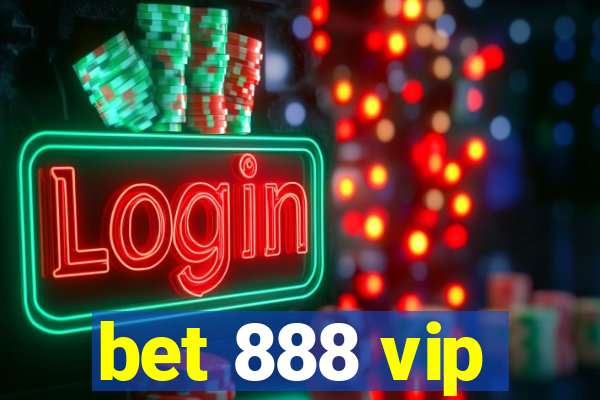 bet 888 vip