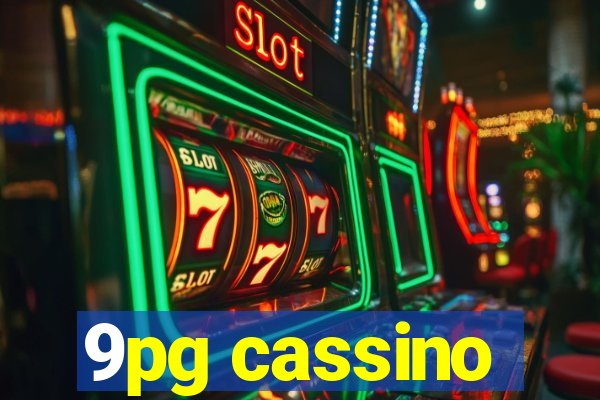 9pg cassino