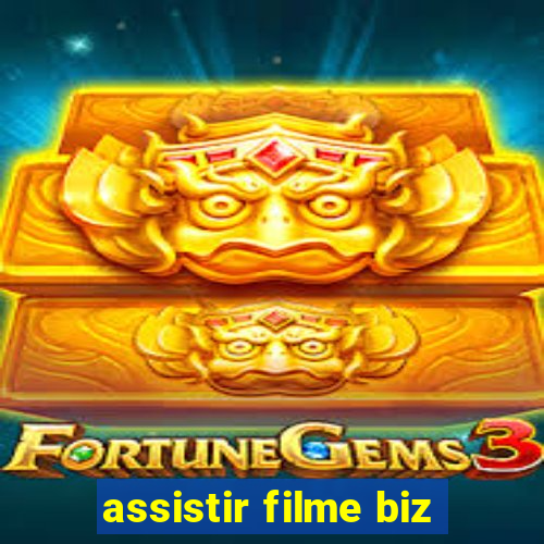 assistir filme biz