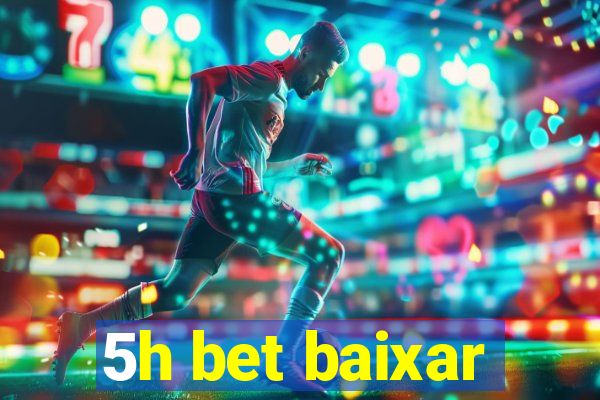 5h bet baixar