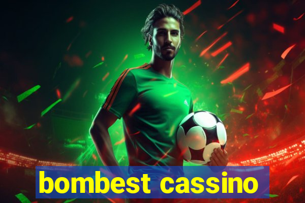 bombest cassino