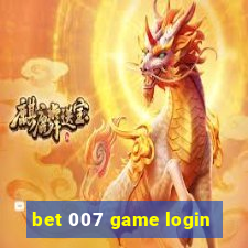 bet 007 game login