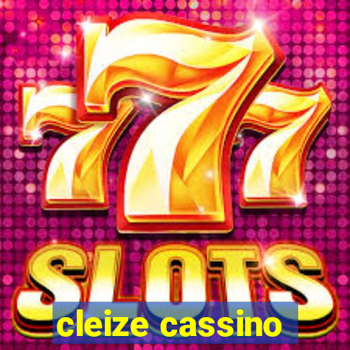 cleize cassino