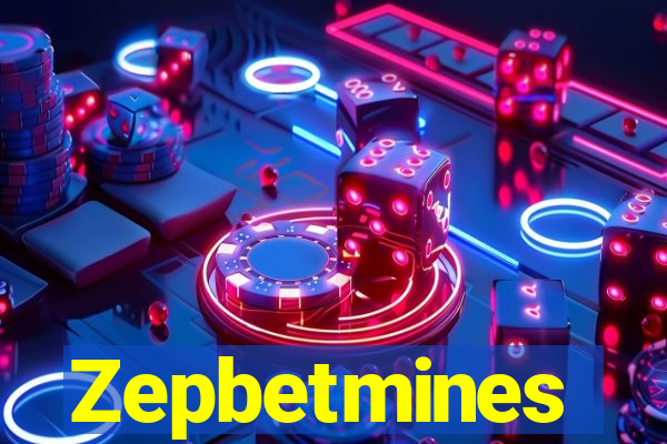 Zepbetmines