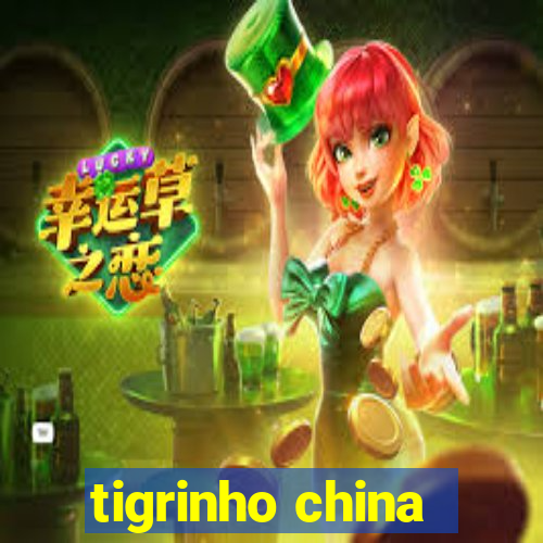 tigrinho china