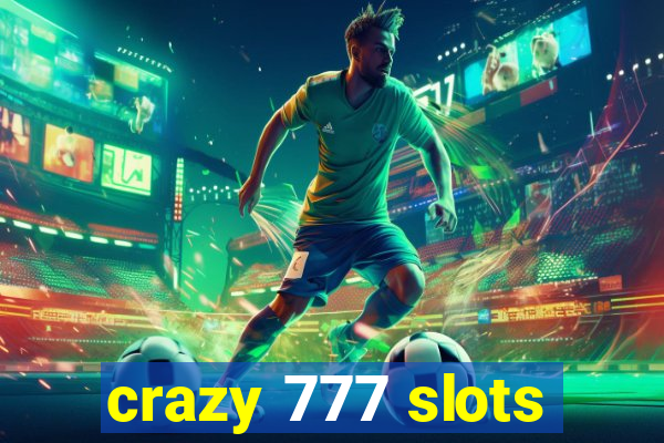 crazy 777 slots