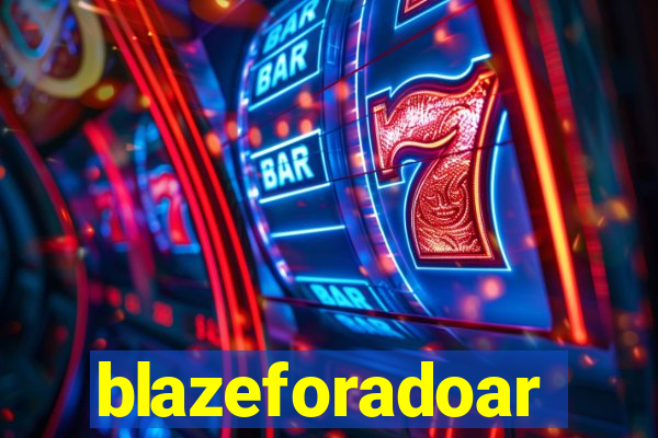 blazeforadoar