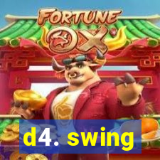 d4. swing