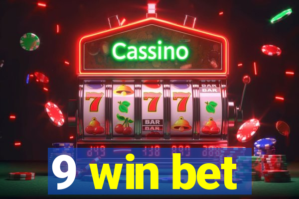 9 win bet