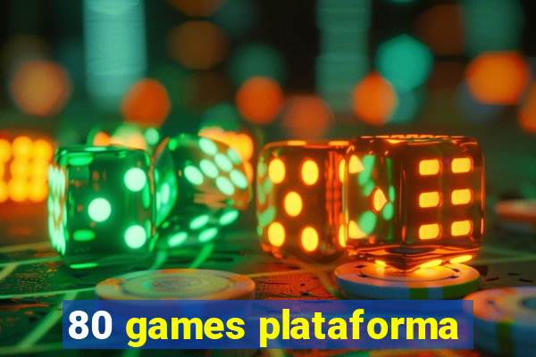 80 games plataforma