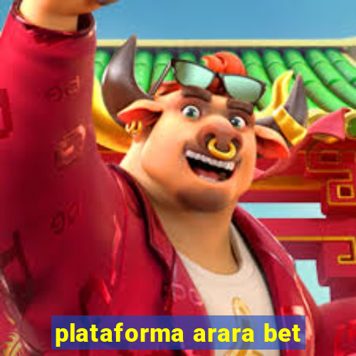 plataforma arara bet