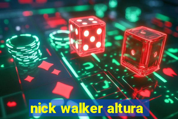 nick walker altura