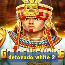 detonado white 2