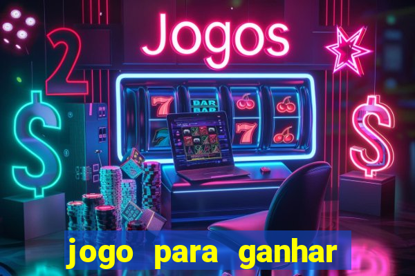 jogo para ganhar dinheiro sem depositar dinheiro