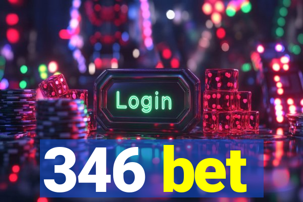 346 bet