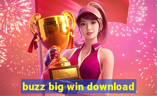 buzz big win download