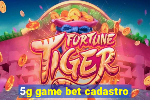 5g game bet cadastro