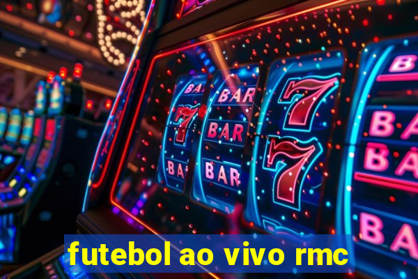 futebol ao vivo rmc