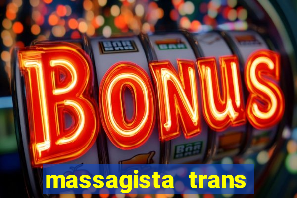 massagista trans sao paulo