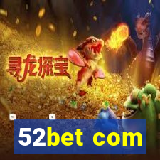 52bet com