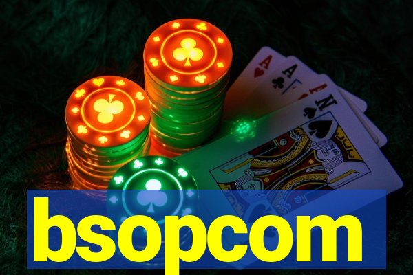 bsopcom