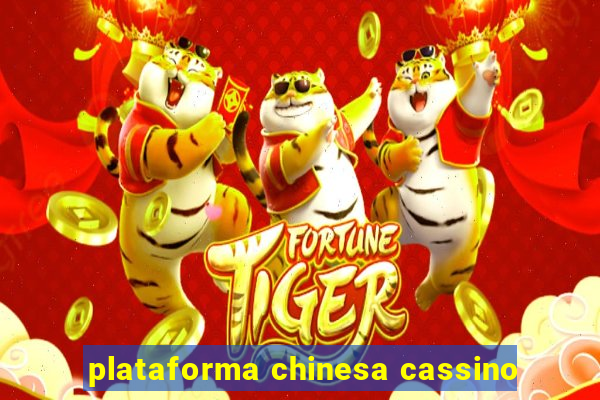 plataforma chinesa cassino