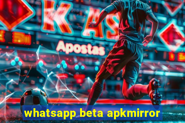 whatsapp beta apkmirror