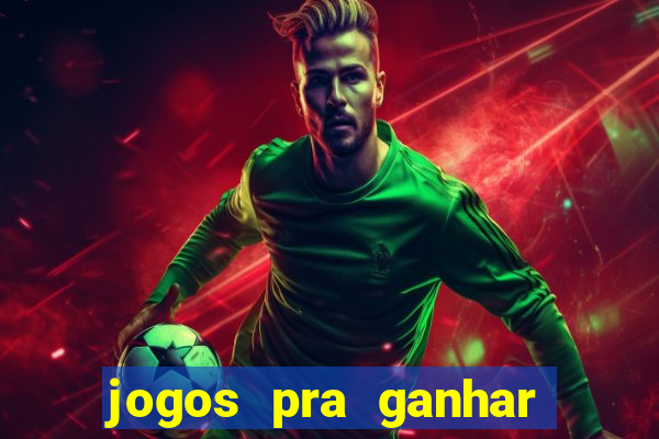 jogos pra ganhar dinheiro de verdade via pix na hora