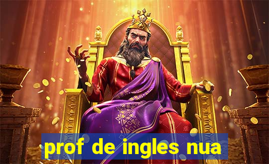 prof de ingles nua