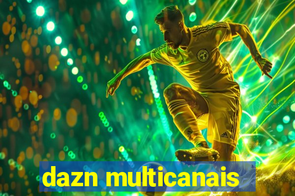 dazn multicanais