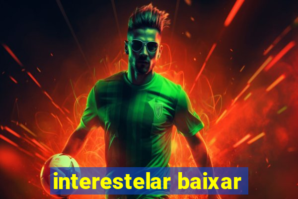 interestelar baixar