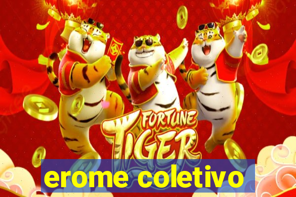 erome coletivo