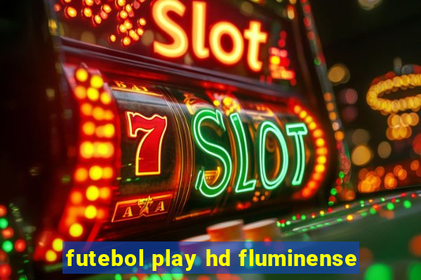 futebol play hd fluminense