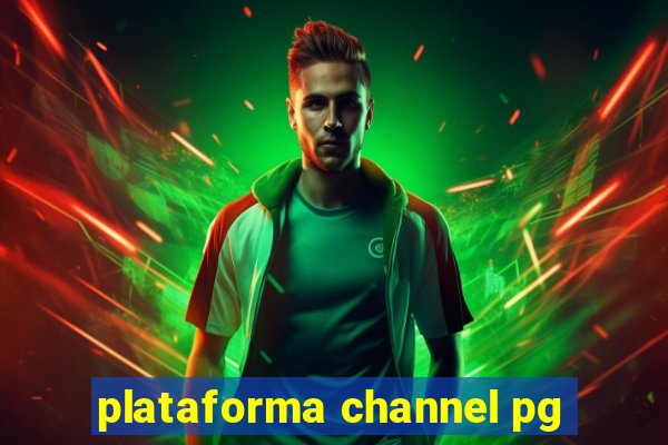 plataforma channel pg