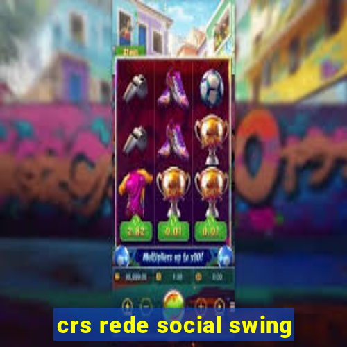 crs rede social swing