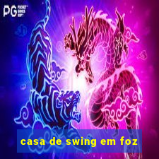 casa de swing em foz