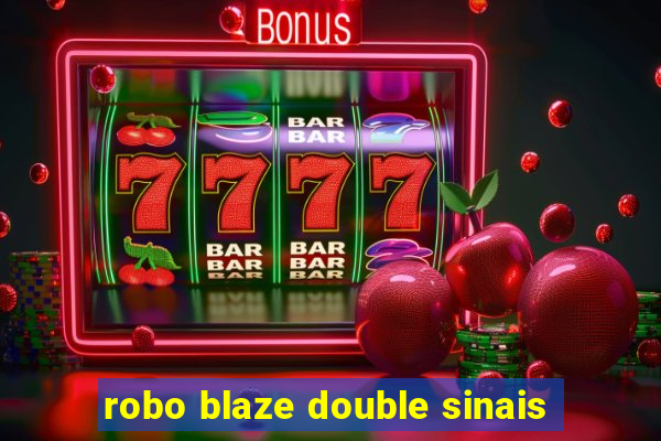 robo blaze double sinais