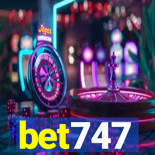 bet747