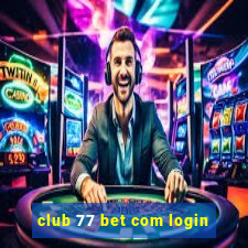 club 77 bet com login