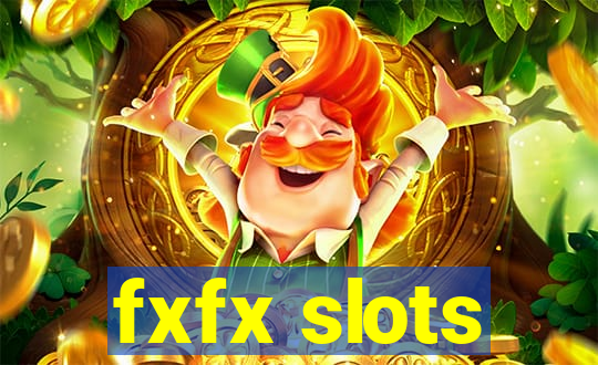 fxfx slots