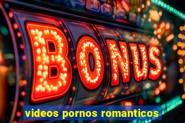 videos pornos romanticos