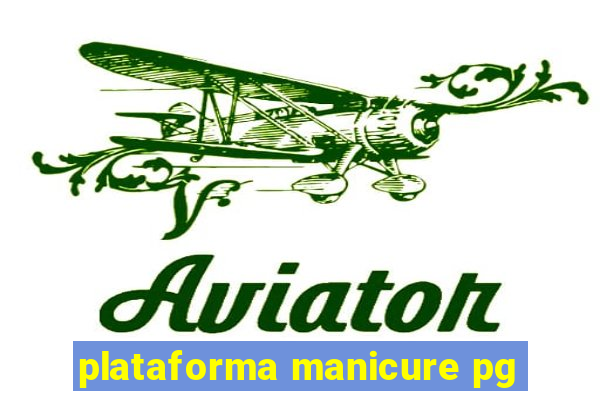 plataforma manicure pg