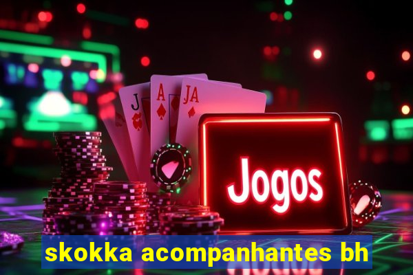 skokka acompanhantes bh