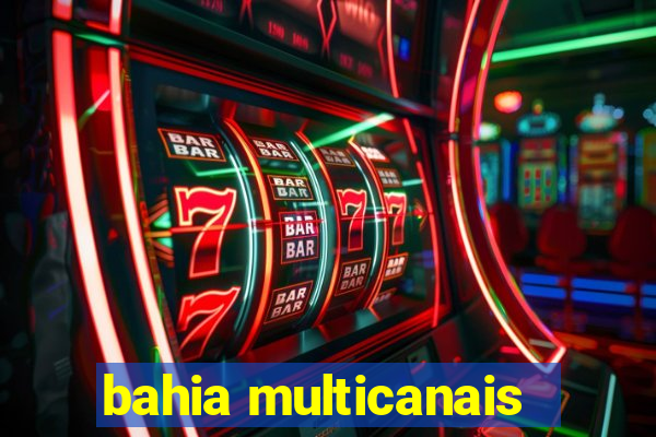 bahia multicanais