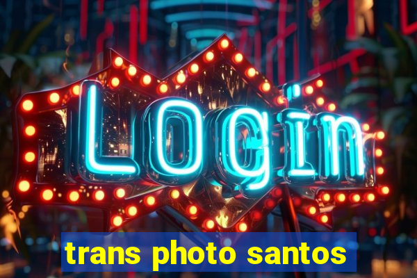 trans photo santos