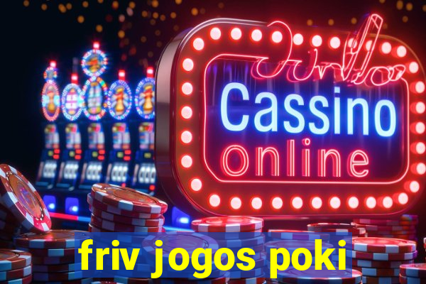 friv jogos poki