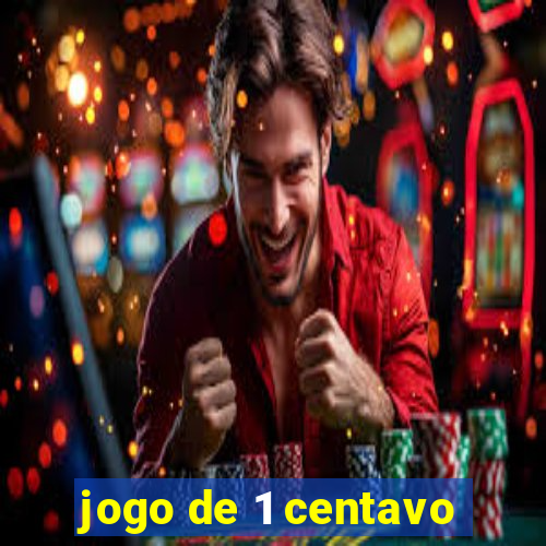 jogo de 1 centavo